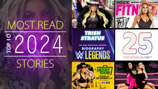 TrishStratus.com's top 10 most read stories of 2024